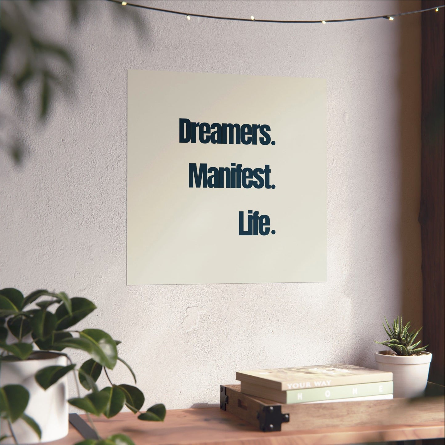Dreamers Manifest Life Poster
